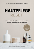 HAUTPFLEGE RESET – Dein Guide für unreine Haut